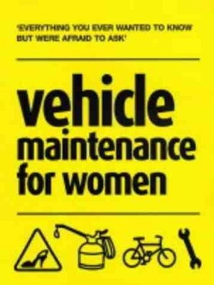 Vehicle Maintenance for Women: Everything Y... by Williamson, Charlott Paperback
