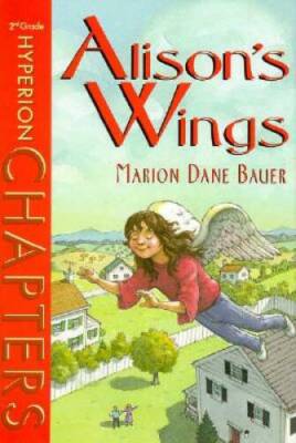 Alisons Wings (Hyperion Chapters) - Hardcover By Bauer, Marion - VERY GOOD