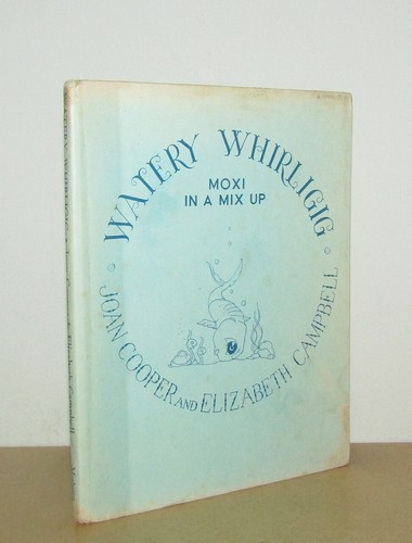 Joan Cooper - Watery Whirligig or Moxi In A Mix Up - 1st/1st (1947 First Ed DJ) - Foto 3 di 5
