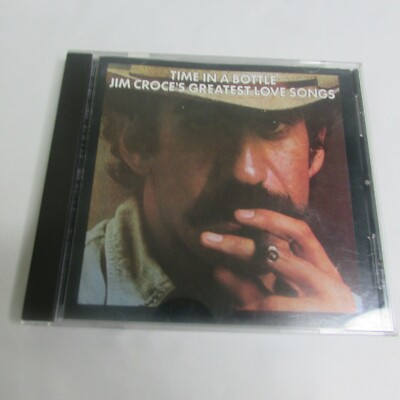 Time In A Bottle Jim Croce Greatest Love Songs CD