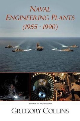 Naval Engineering Plants (1955 - 1990) by Gregory Collins (English) Paperback Bo
