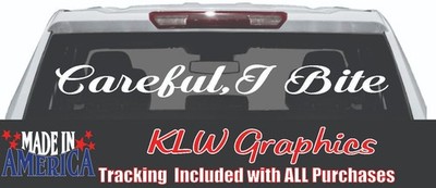 Careful I Bite Vinyl Decal Sticker Car Turbo Diesel Truck SUV Girl Girlfriend