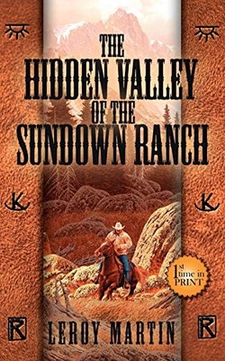 Hidden Valley of the Sundown Ranch by Leroy Martin (2006, Trade Paperback)