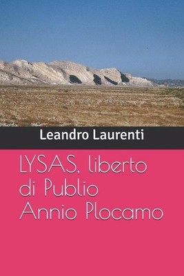 LYSAS, liberto di Publio Annio Plocamo by Leandro Laurenti Paperback Book