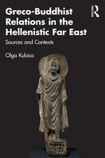 Olga Kubica Greco-Buddhist Relations in the Hellenistic  (Paperback) (UK IMPORT)