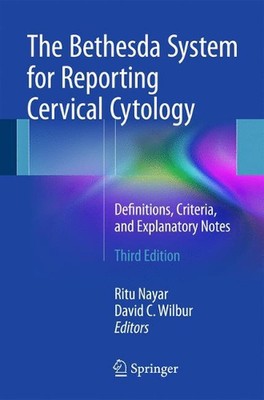 The Bethesda System for Reporting Cervical Cytology: Definitions, Criteria, and 