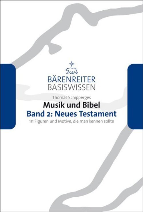 Thumbnail - Musik Und Bibel. Band 2: Neues Testament Thomas Schipperges