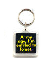 Vintage "At My Age, I'm Entitled To Forget" Funny Humor Keyring Keychain — photo 1