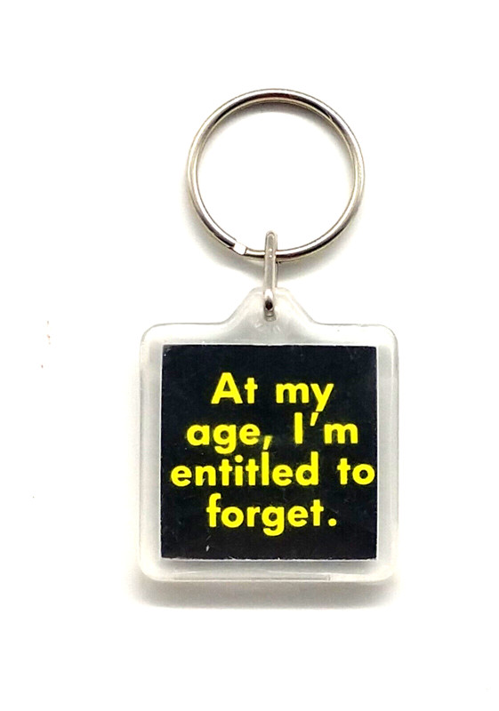 Vintage "At My Age, I'm Entitled To Forget" Funny Humor Keyring Keychain