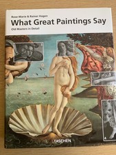 What Great Paintings Say. Rose-Marie and Rainer Hagen (2000, Hardcover) Taschen
