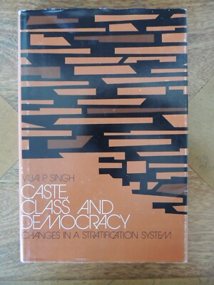 Class & Democracy Stratification Changes by Vijai P Singh 1st US Edition Caste