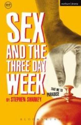 Sex and the Three Day Week, Paperback by Sharkey, Stephen, Brand New, Free sh...