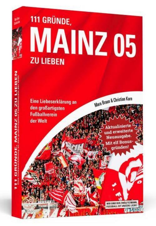 Thumbnail - 111 Gründe, Mainz 05 Zu Lieben - Erweiterte Neuausgabe Mit 11