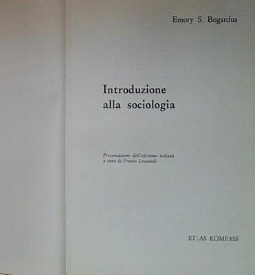 Bogardus e.s. EINFÜHRUNG IN DIE SOZIOLOGIE. Etas Kompass 