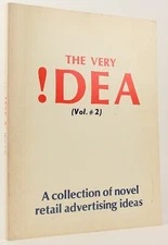 The Very Idea Vol 2 Collection of Novel Retail Advertising Ideas 50s-70s Ad Art