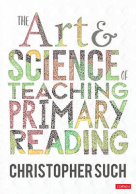 The Art and Science of Teaching Primary Reading (Corwin Ltd) - Paperback - GOOD