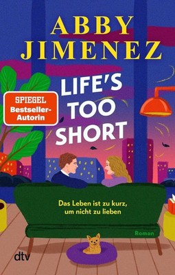 Life's Too Short ~ Abby Jimenez ~  9783423221535