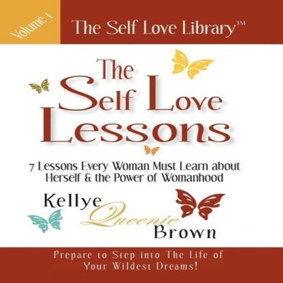 The Self Love Lessons 7 Lessons Every Woman Must Learn about Hers