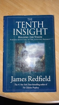 Tenth Insight: Holding the Vision by Redfield, James