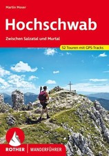 Hochschwab | Zwischen Salzatal und Murtal. 52 Touren. Mit GPS-Tracks | Moser