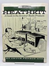 Heathkit A Guide to the Amateur Radio Products by Chuck Penson 1995 1st Printing