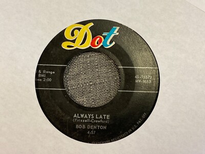 Bob Denton On My Mind Again / Always Late 7