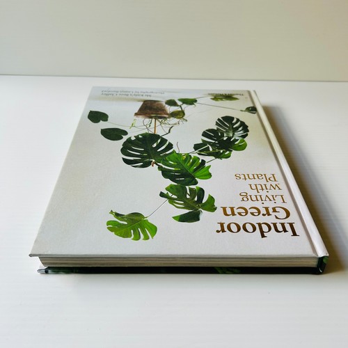 Indoor Green Living with Plants by Bree Claffey 2015 Hardcover Interior Design - Picture 13 of 15