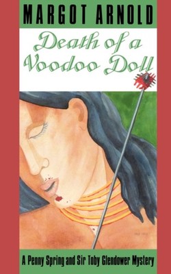 Arnold - Death of a Voodoo Doll  A Penny Spring and Sir Toby Glendower - X555z