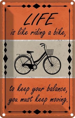 Blechschild 30x20 cm Life is like riding a bike Spruch Zitat Deko Geschenk Metal