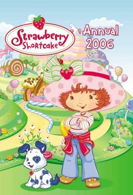 Strawberry Shortcake 2006: Annual,Anon