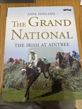 The Grand National - Irish At Aintree - Hard Back Book - 2008 - Anne Holland