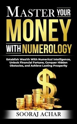 Sooraj Achar Master Your MONEY With Numerology (Taschenbuch)