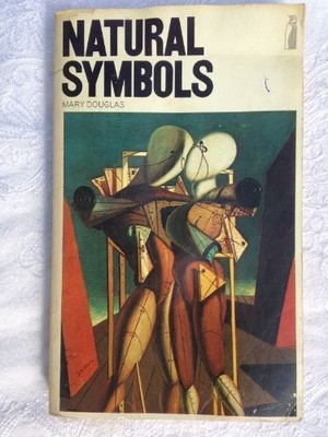 Natural Symbols: Explorations in Cosm..., Douglas, Mary