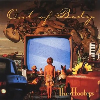 the Hooters - Out of Body