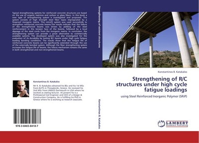 Strengthening of R/C structures under high cycle fatigue loadings Konstantinos B