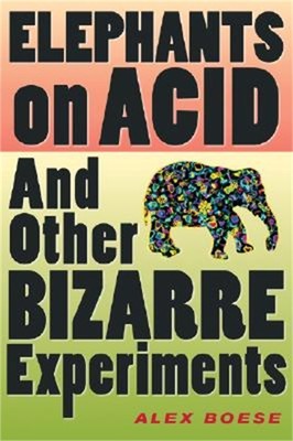 Elephants on Acid: And Other Bizarre Experiments (Paperback or Softback)