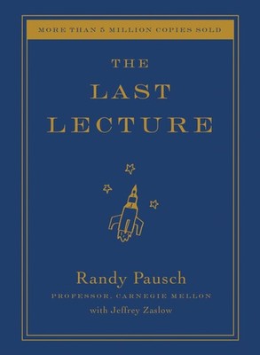 The Last Lecture - hardcover Pausch, Randy|Zaslow, Jeffrey