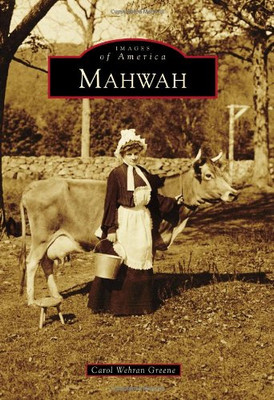 Mahwah (Images of America (Arcadia Publishing)) - Paperback NEW Carol Wehran Gr