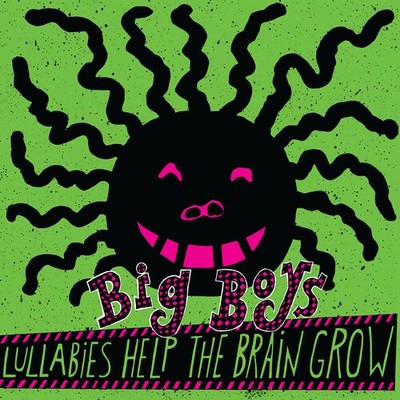 Big Boys - Lullabies Help the Brain Grow [New Vinyl LP] Explicit