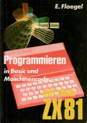 Programmieren in Basic und Maschinencode mit dem ZX81, 1982, 130 Seiten