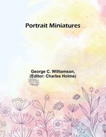 Portrait Miniatures George C. Williamson Taschenbuch Englisch 2024 Alpha Edition