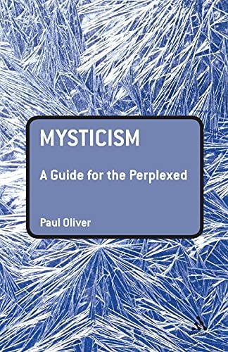 Mysticism: A Guide for the Perplexed (Guides for the Perplexed),