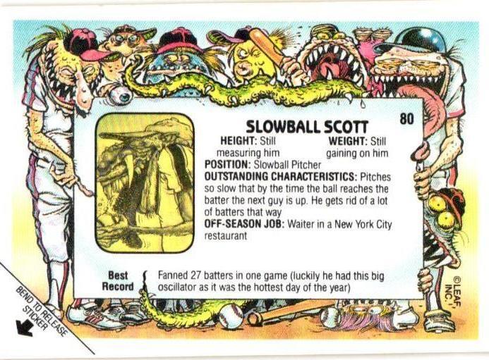 1988 Leaf Baseball's Greatest Grossouts #80 Slowball Scott | eBay