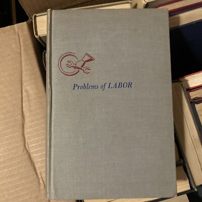 Problems Of Labor First Printing Glenn W. Miller Macmillan 1951