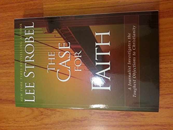 The Case for Faith: A Journalist - Paperback, by Strobel Lee - Very Good
