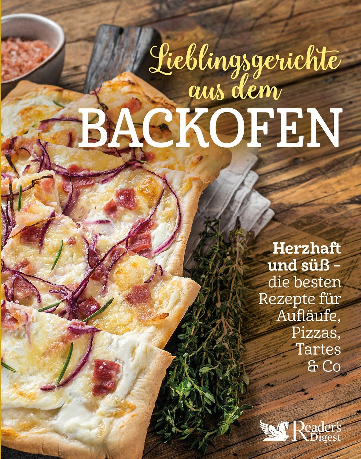 Lieblingsgerichte aus dem Backofen Herzhaft und süß – Die besten Reader′s Dig...