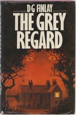 The Grey Regard,D. G. Finlay