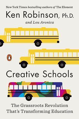 Creative Schools: The Grassroots Revolut- paperback, Robinson PhD, 9780143108061