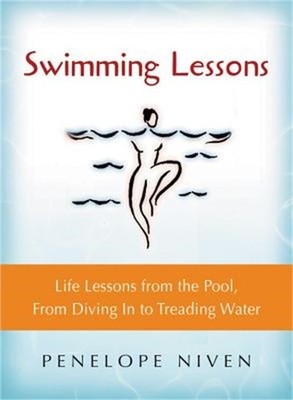 Swimming Lessons: Life Lessons from the Pool, from Diving in to Treading Water (