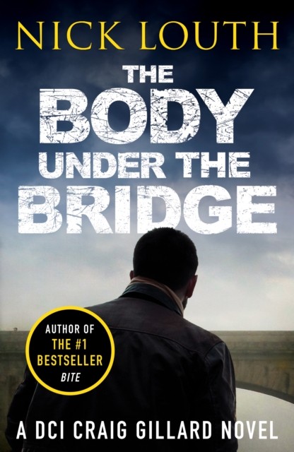 The Body Under the Bridge by Nick Louth (Paperback Book)